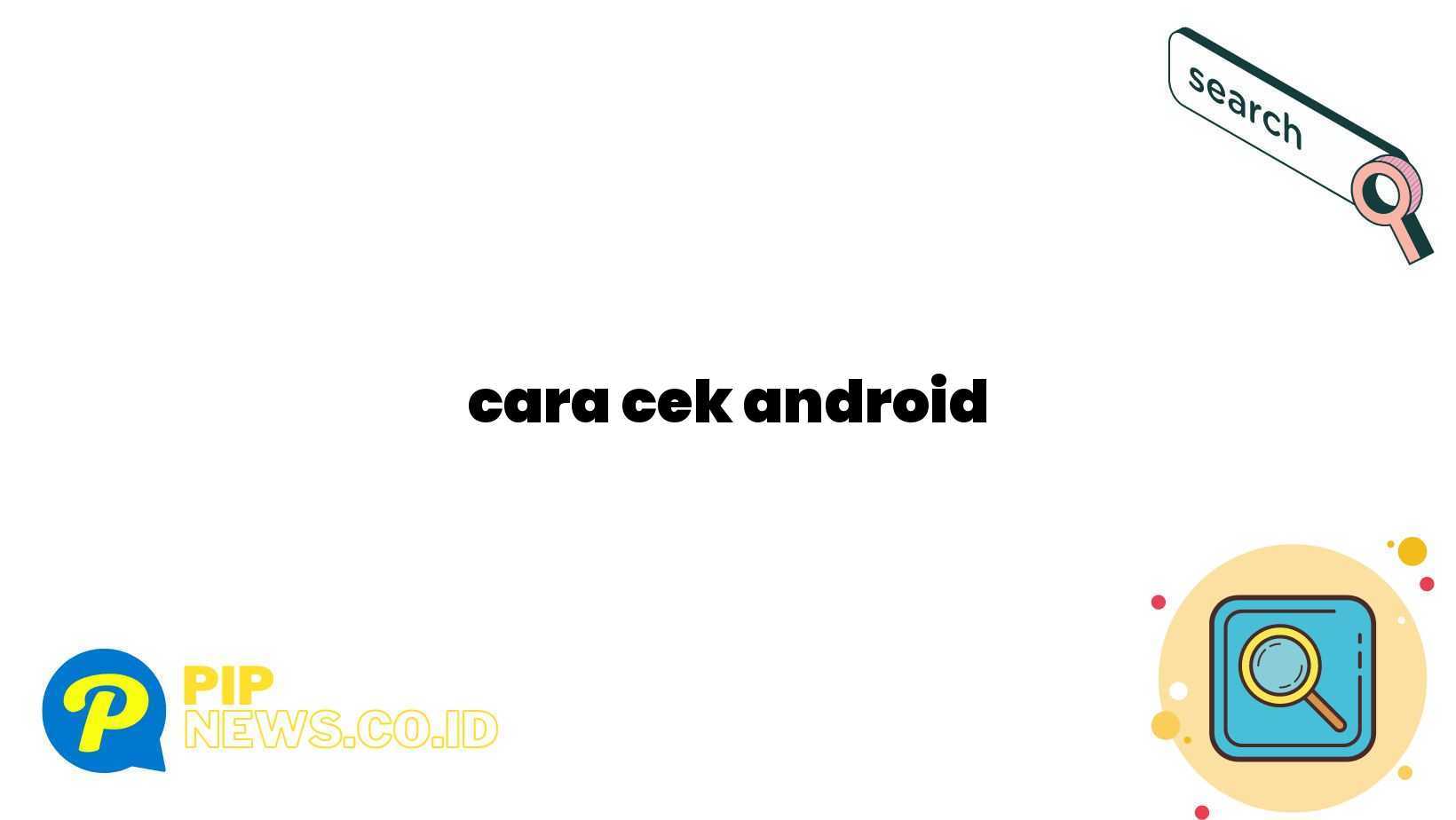 cara cek android