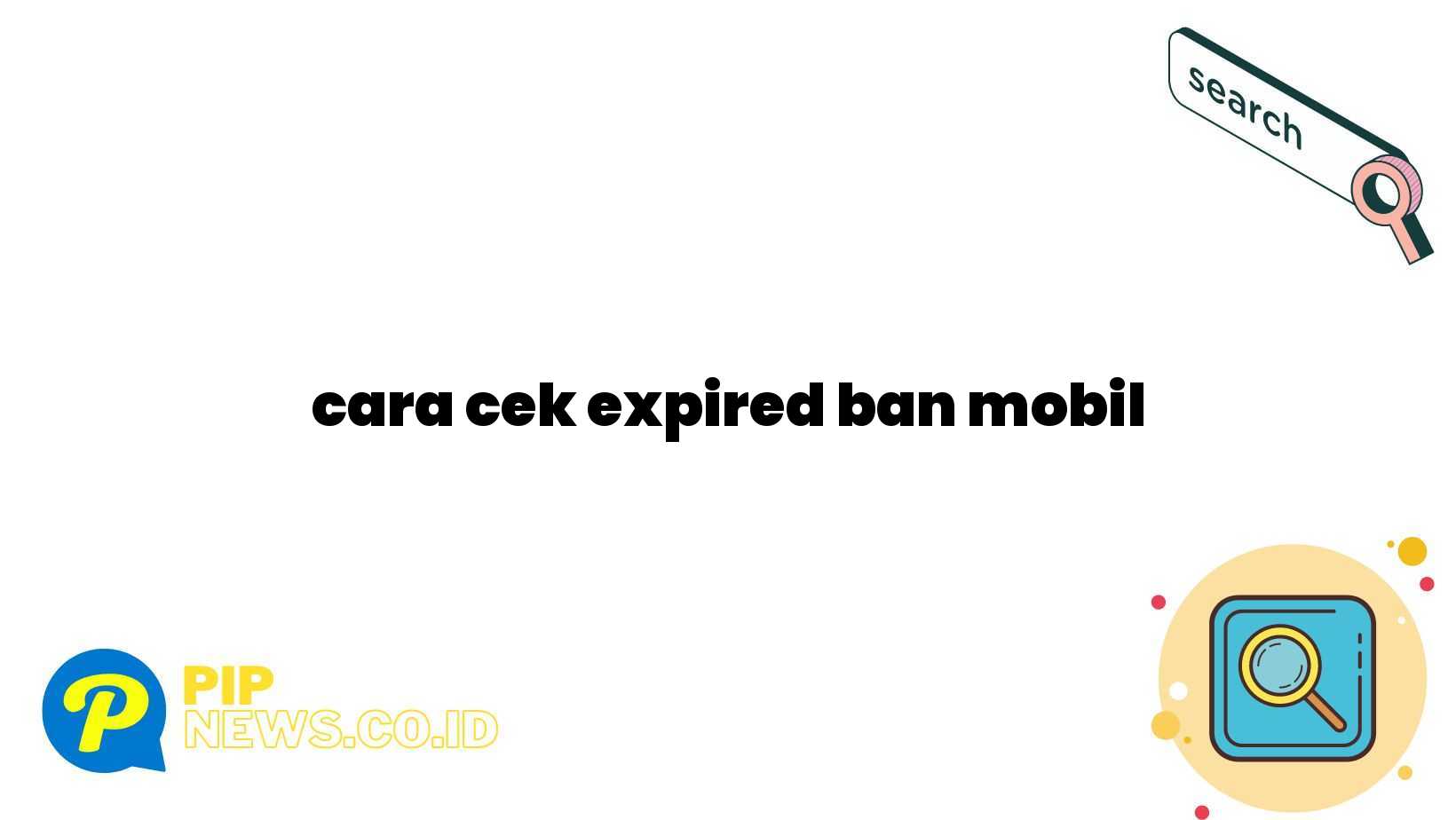 cara cek expired ban mobil