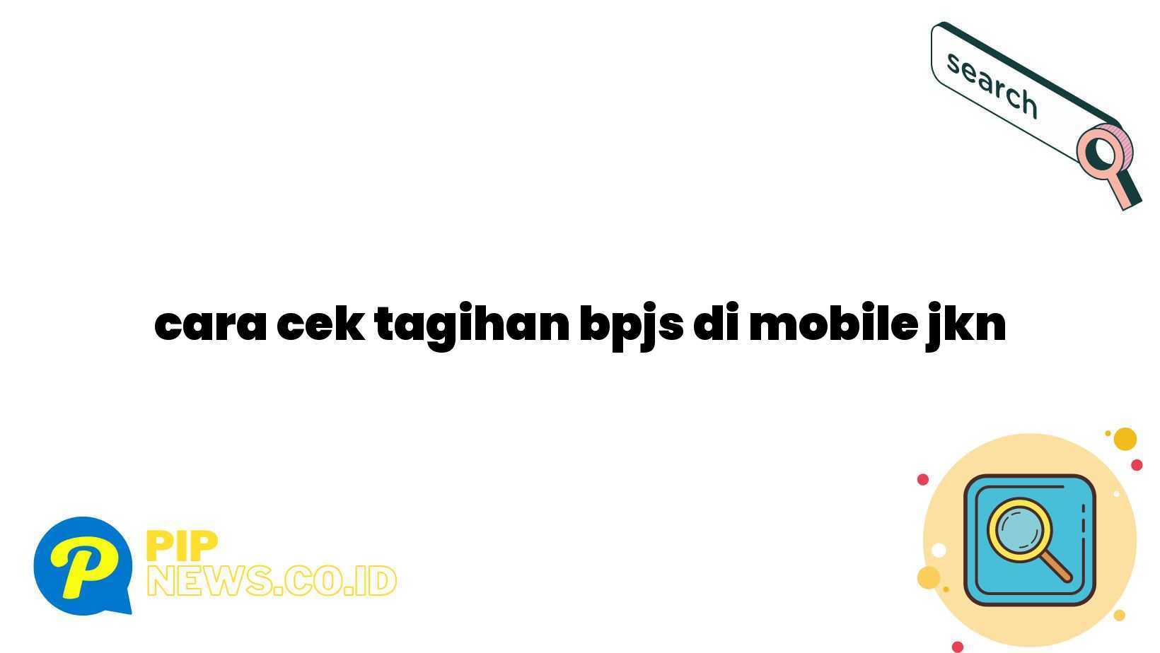 cara cek tagihan bpjs di mobile jkn